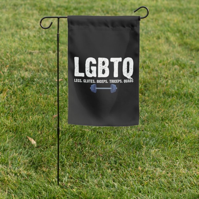 LGBTQ Legs Glutes Biceps Triceps Quads Gym Lover Garden Flag (In SItu)