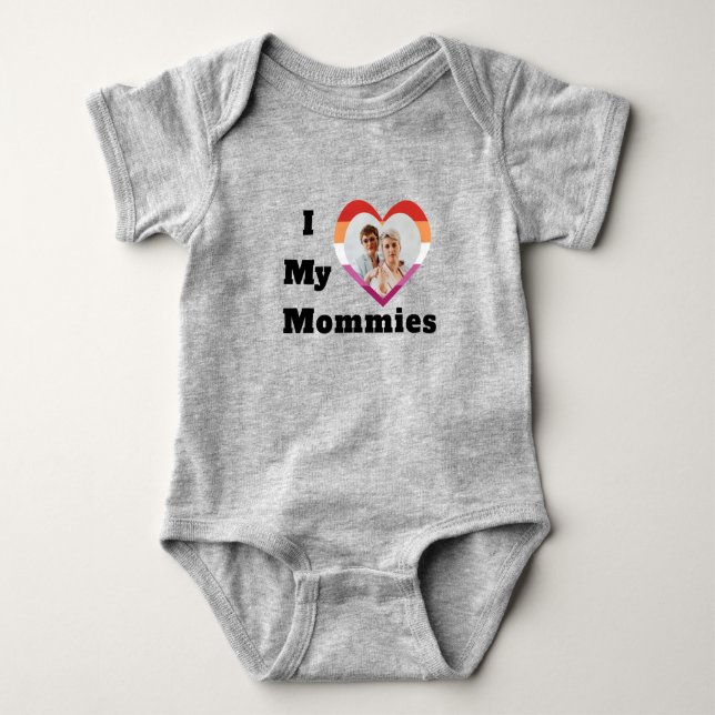 LGBTQ Lesbian Pride Custom Photo I Love My Mommies Baby Bodysuit (Front)