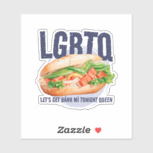 LGBTQ LET'S GET BÁNH MÌ TONIGHT QUEEN
