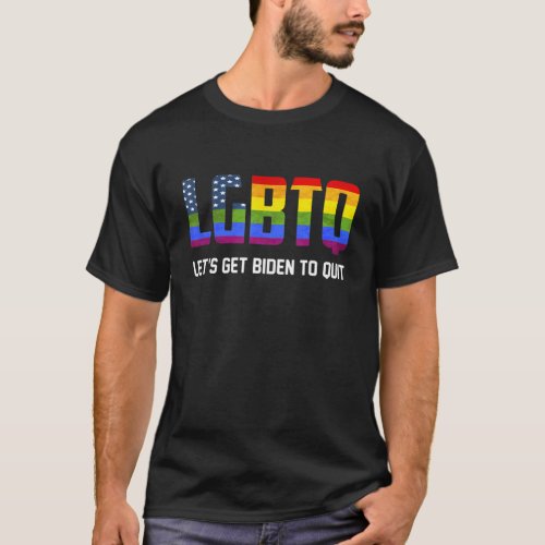 LGBTQ Lets Get Biden To Quit  Funny Saying LGBTQ T_Shirt