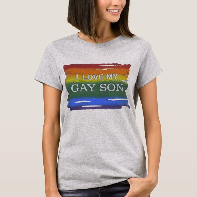 LGBTQ love and equality Rainbow I Love My Gay Son T-Shirt (Front)
