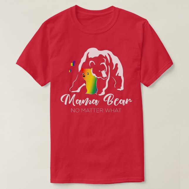 LGBTQ Mom Support LGBT Mama Bear Pride  T-Shirt (Design Front)