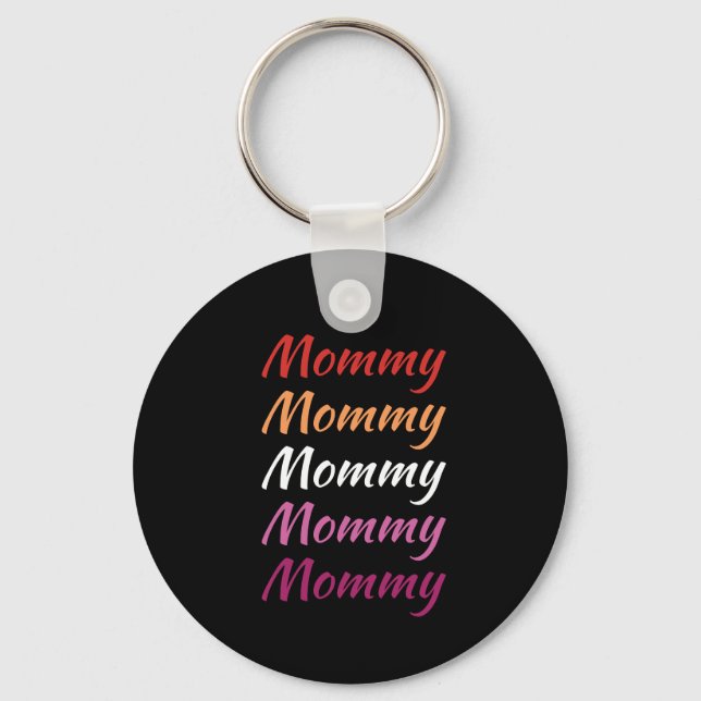 LGBTQ Mommy Lesbian Pride Mom Mother's Day Keychain (Front)