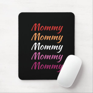LGBTQ Mommy Lesbian Pride Mom Mother's Day Mouse Pad