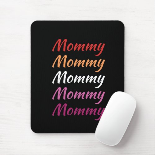 LGBTQ Mommy Lesbian Pride Mom Mothers Day Mouse Pad