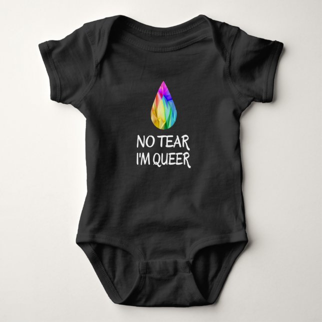 LGBTQ - No Tear I'm Queer - CSD Pride Baby Bodysuit (Front)