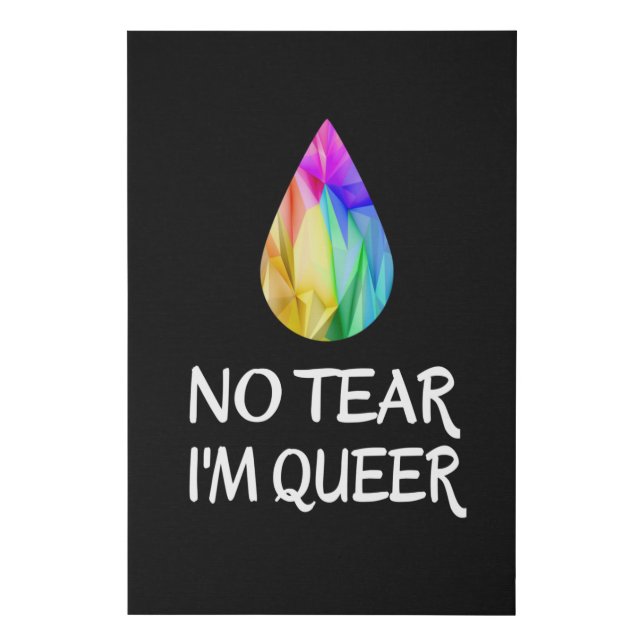 LGBTQ - No Tear I'm Queer - CSD Pride Faux Canvas Print (Front)