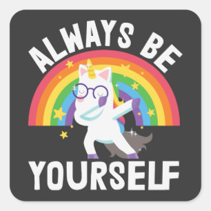 LGBTQ pride Always be yourself rainbow unicorn Square Sticker