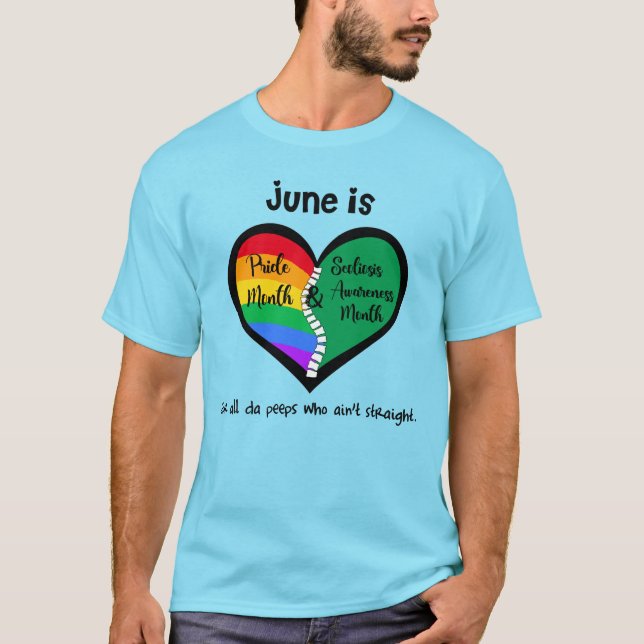 LGBTQ+ Pride and Scoliosis T-Shirt ain't straight (Front)