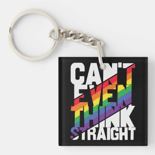 LGBTQ pride cant even think straight rainbow  Keychain