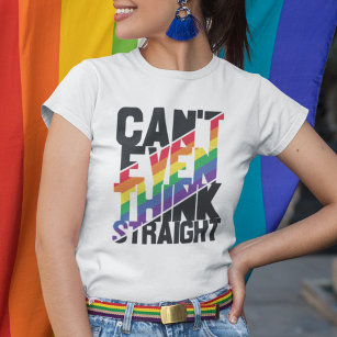 LGBTQ pride can't even think straight rainbow T-Shirt