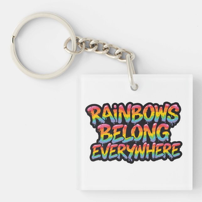 LGBTQ Pride Design – “Rainbows Belong Everywhere”  Keychain (Front)