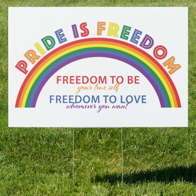 LGBTQ Pride is Freedom Rainbow White Background Sign (Insitu)