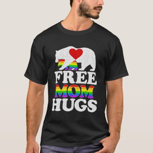 Lgbtq Pride Mama Bear Free Mom Hugs T_Shirt