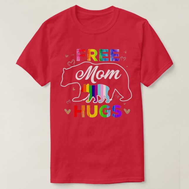LGBTQ Pride Mama Bear Free Mom Hugs  T-Shirt (Design Front)