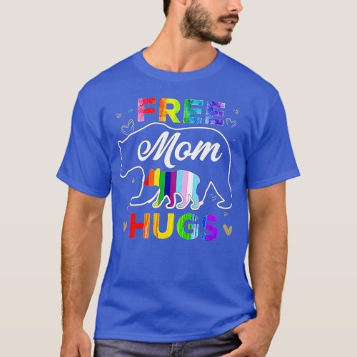 LGBTQ Pride Mama Bear Free Mom Hugs  T_Shirt