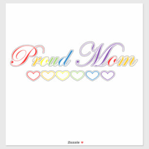 LGBTQ+ / PRIDE / Rainbow Colors Proud Mom & Hearts Sticker