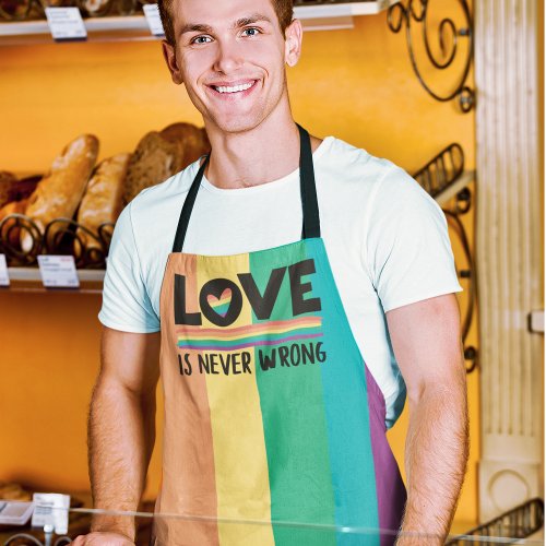 LGBTQ Pride rainbow flag Love is never wrong Apron