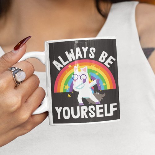 LGBTQ pride rainbow unicorn Always be yourself  Coffee Mug