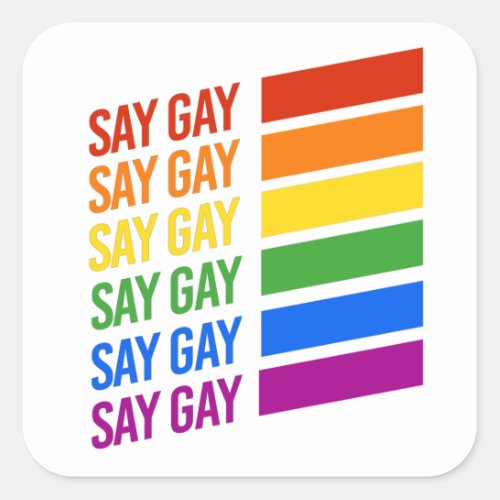 LGBTQ Pride Say Gay Say Gay Square Sticker