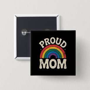 LGBTQ Proud Mom Gay Pride Rainbow Mother's Day Button