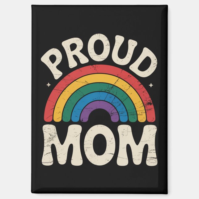 LGBTQ Proud Mom Gay Pride Rainbow Mother's Day Magnet (Front)