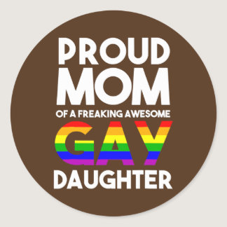 LGBTQ Proud Mom Of A Gay Daughter LGBTQ Ally Free Classic Round Sticker