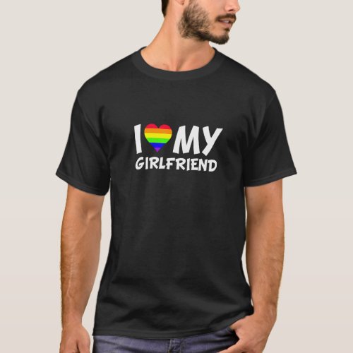 Lgbtq Rainbow Heart I Love My Girlfriend Lesbian L T_Shirt