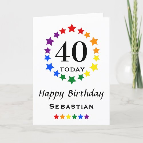 LGBTQ Rainbow Stars _ 40 Today or Any Age Birthday Card