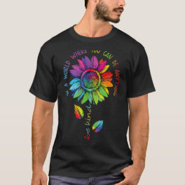 LGBTQ Rainbow Sunflower World Flower Pride Be Equa T-Shirt