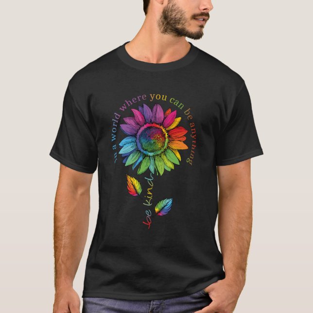 Lgbtq Rainbow World Flower Pride Be Equality Kind T-Shirt (Front)