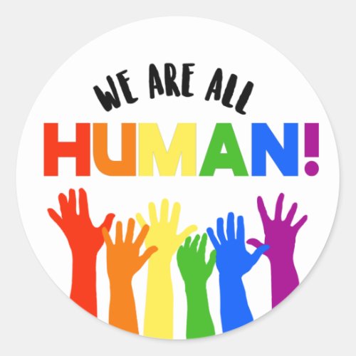 LGBTQ RIghts We are all Human Classic Round Sticker