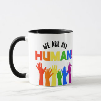 LGBTQ+ RIghts We are all Human Mug
