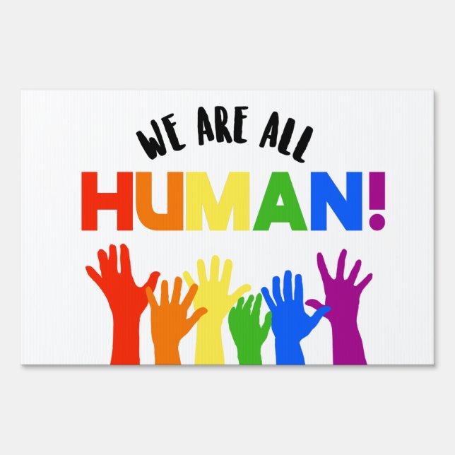 LGBTQ+ RIghts We are all Human Sign (Front)