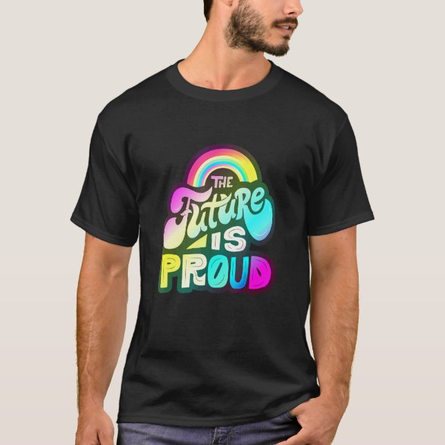 Lgbtq+ Support  The Future Is Pride 2 T-Shirt (Front)