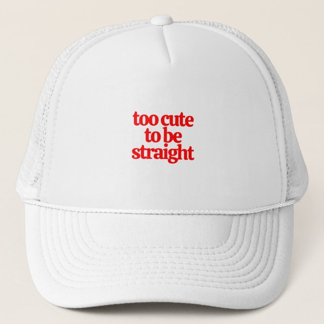 LGBTQ too cute to be straight  Trucker Hat (Front)