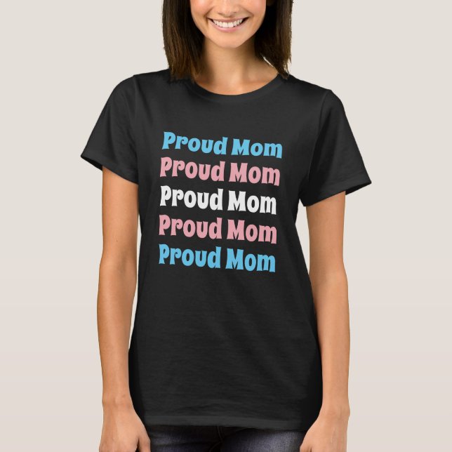 LGBTQ Transgender Pride Proud Mom Repeating Text T-Shirt (Front)