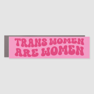 LGBTQ Transgender Trans Women Are Women Bumper Car Magnet