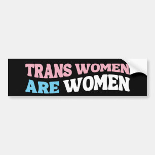 LGBTQ Transgender Trans Women Are Women Bumper Sticker