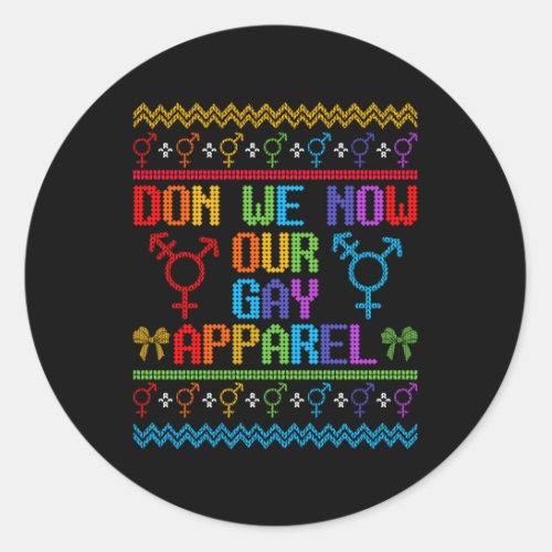 Lgbtq Ugly Don We Now Our Gay Fun Classic Round Sticker