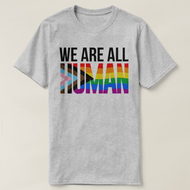 LGBTQ We are All Human T-Shirt (Design Front)