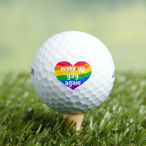 LGBTQ Woke up Gay again Golf Balls