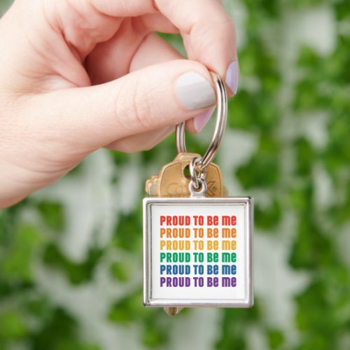 LGBTQI Pride Proud to Be Me _ Queer _Love  Keychain