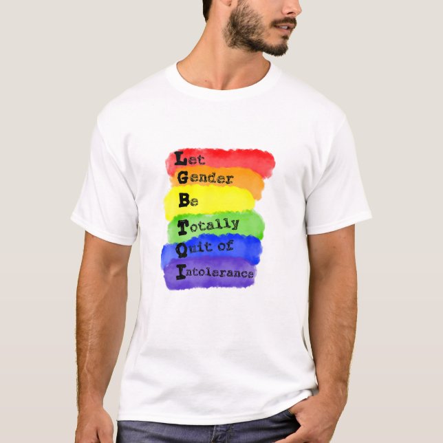 LGBTQI Tolerance Gender LGBT Rainbow Gay Lesbian C T-Shirt (Front)