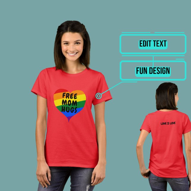 LGBTQIA+ Ally Free Mom Hugs T-Shirt (Please enjoy our LGBTQ+ ally products)
