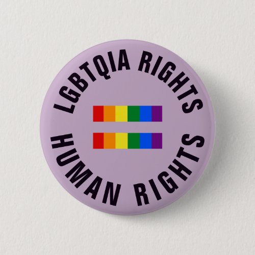 LGBTQIA Rights Equal Human Rights Button