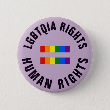 Lgbtqia Rights Equal Human Rights Button by Angharad13 at Zazzle