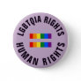 LGBTQIA Rights Equal Human Rights Button