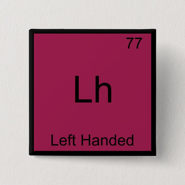 Lh - Left Handed Funny Element Chemistry Symbol T Button (Front)