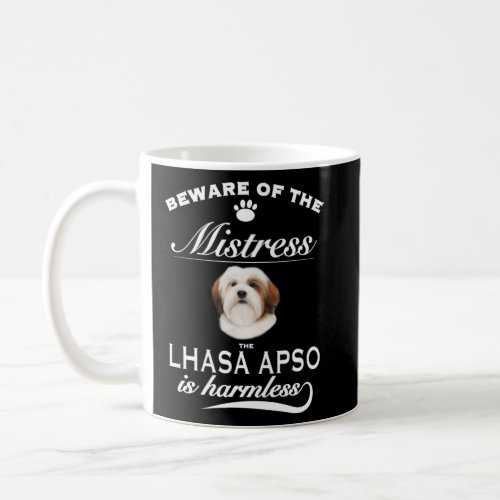 Lhasa Apso   beware of the mistress  Lhasa Apso  Coffee Mug
